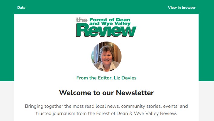 Forest of Dean & Wye Valley Review newsletter sample