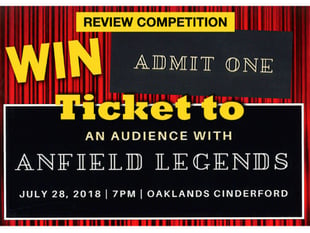 Win a ticket to ‘An Audience with Anfield Legends’ at  Oaklands Sports Bar, Cinderford on Saturday July 28th.