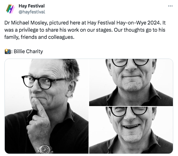 Doctor Michael Mosley appeared at Hay Festival just two weeks ago