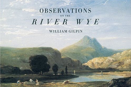 Observations on the River Wye by William Gilpin